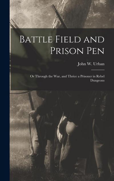 Battle Field and Prison Pen
