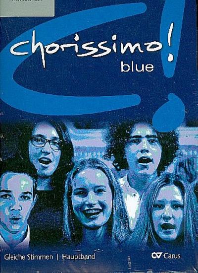 chorissimo! blue. Schulchorbuch für gleiche Stimmen. PREMIUM Set, Paket