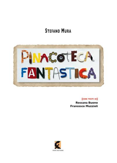 Mura, S: Pinacoteca fantastica