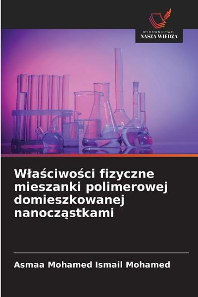 W¿a¿ciwo¿ci fizyczne mieszanki polimerowej domieszkowanej nanocz¿stkami