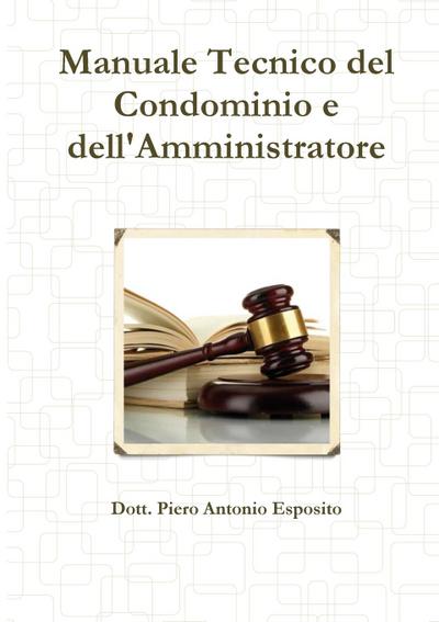 Manuale Tecnico del Condominio e dell’Amministratore
