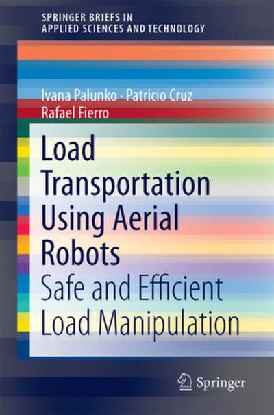 Load Transportation Using Aerial Robots