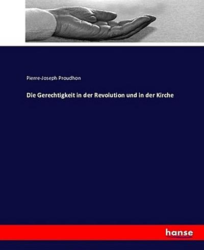 Die Gerechtigkeit in der Revolution und in der Kirche