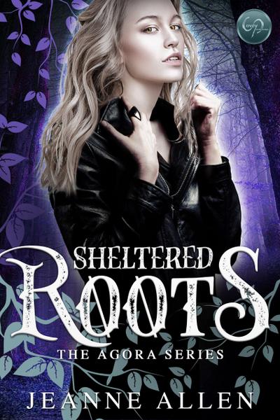 Sheltered Branches (The Agora Series, #2)