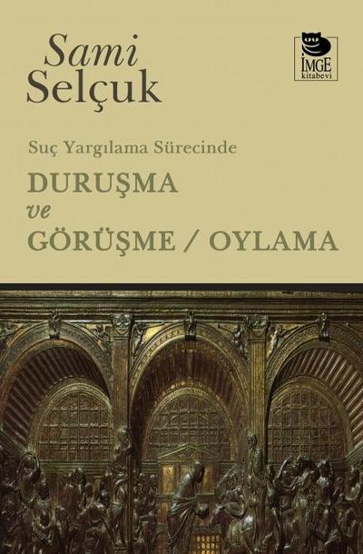 Suc Yargilama Sürecinde Durusma ve Görüsme - Oylama
