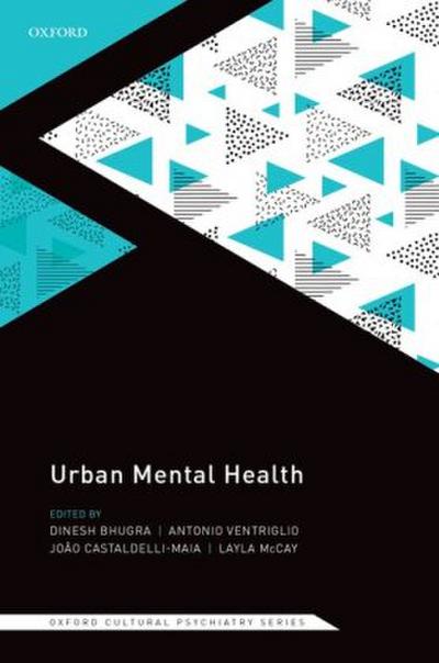 Urban Mental Health (Oxford Cultural Psychiatry series)