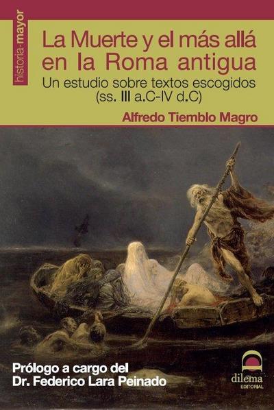La muerte y el más allá en la Roma Antigua (ss. III a.C-IV d.C) : un estudio sobre textos escogidos