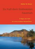 Zu Fuß dem Südwesten hautnah