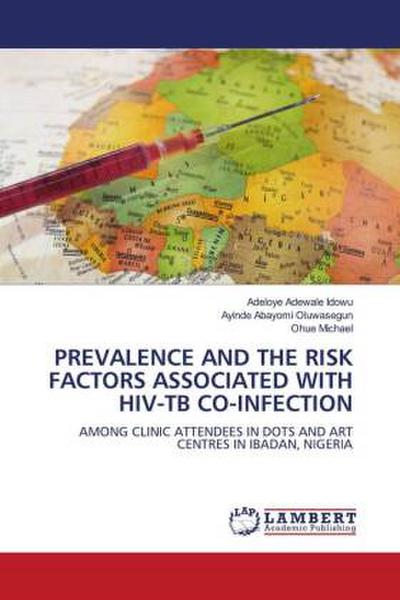 PREVALENCE AND THE RISK FACTORS ASSOCIATED WITH HIV-TB CO-INFECTION