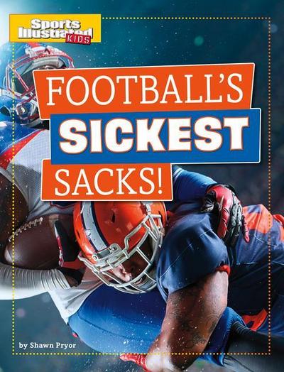 Football’s Sickest Sacks!