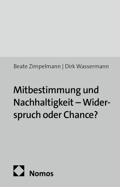 Mitbestimmung und Nachhaltigkeit - Widerspruch oder Chance?