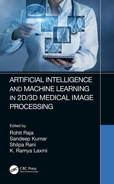 Artificial Intelligence and Machine Learning in 2D/3D Medical Image Processing