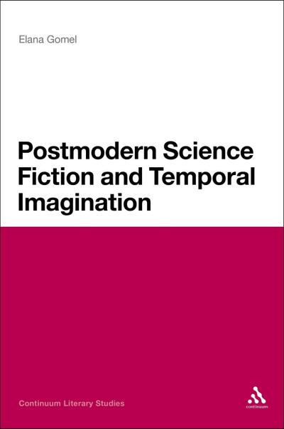 Postmodern Science Fiction and Temporal Imagination