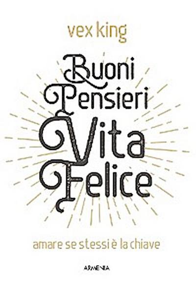 Buoni pensieri, vita felice