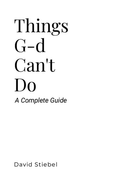 Things G-d Can’t Do