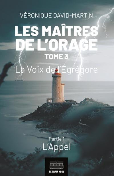 Les Maîtres de l’orage - Tome 3 : Partie 1