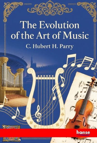 The Evolution of the Art of Music
