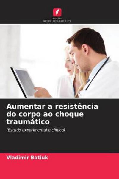Aumentar a resistência do corpo ao choque traumático
