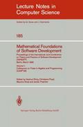 Mathematical Foundations of Software Development. Proceedings of the International Joint Conference on Theory and Practice of Software Development (TAPSOFT), Berlin, March 25-29, 1985