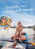 Einfach raus in & um Würzburg