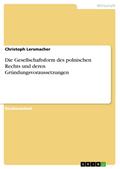 Die Gesellschaftsform des polnischen Rechts und deren Gründungsvoraussetzungen