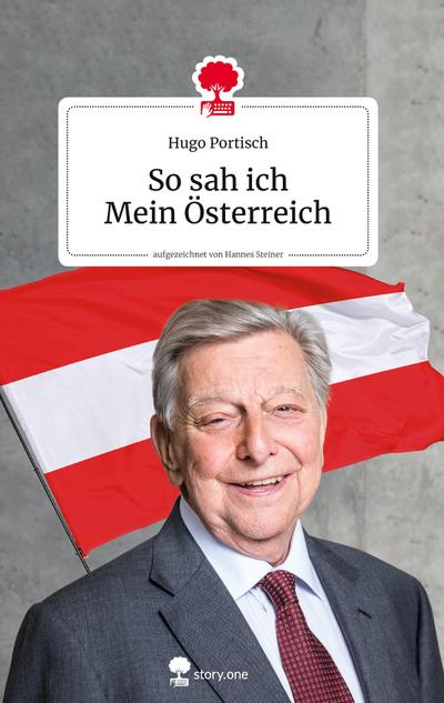 So sah ich Mein Österreich. Life is a story - story.one