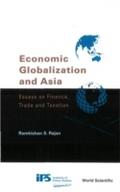 Economic Globalization And Asia: Essays On Finance