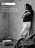 Rene Block: Ich Kenne Kein Weekend. Schriften und Dokumente Seit 1964 (N.b.k. Ausstellungen)