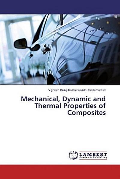 Mechanical, Dynamic and Thermal Properties of Composites