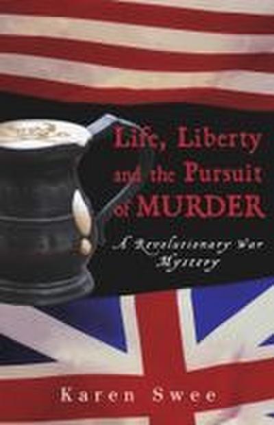 Life, Liberty and the Pursuit of Murder