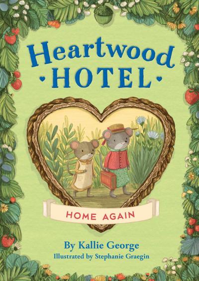 Heartwood Hotel: Home Again