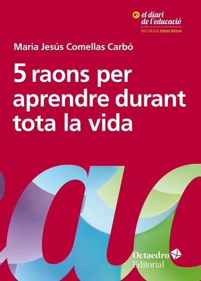 5 raons per aprendre durant tota la vida : vèncer les barreres i obrir oportunitats