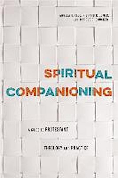 Spiritual Companioning: A Guide to Protestant Theology and Practice