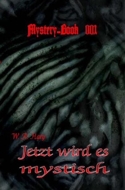 Mystery-Book 001: Jetzt wird es mystisch