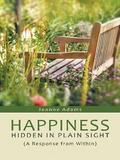 Happiness:  Hidden in Plain Sight