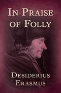 In Praise of Folly