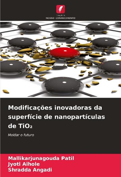 Modificações inovadoras da superfície de nanopartículas de TiO¿