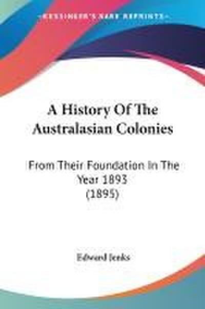 A History Of The Australasian Colonies