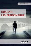 Dragan l’imperdonabile