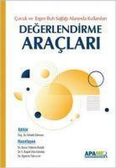 Cocuk Ergen Ruh Sagligi Alaninda Kullanilan;Degerlendirme Araclari