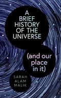 Brief History of the Universe (and our place in it)