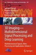3D Imaging—Multidimensional Signal Processing and Deep Learning