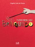 Tudo pode ser brinquedo
