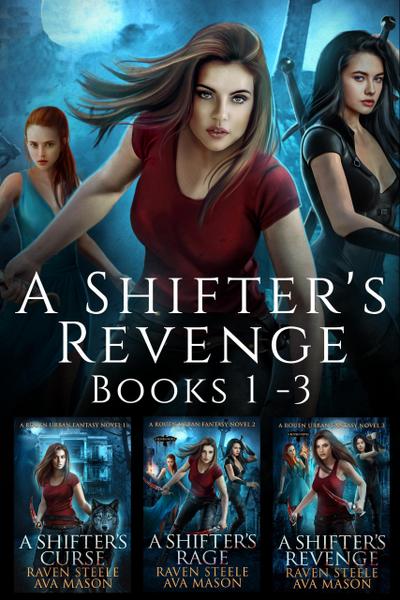 A Shifter’s Revenge Box Set Books 1-3 (Rouen Chronicles)