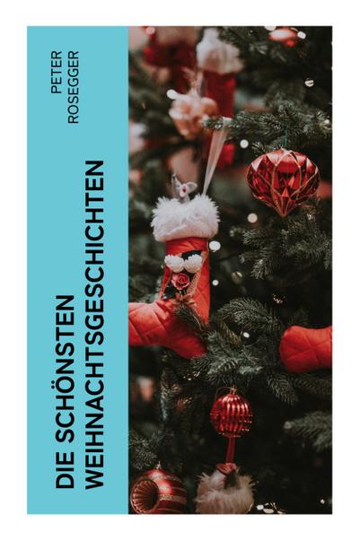 Die schönsten Weihnachtsgeschichten