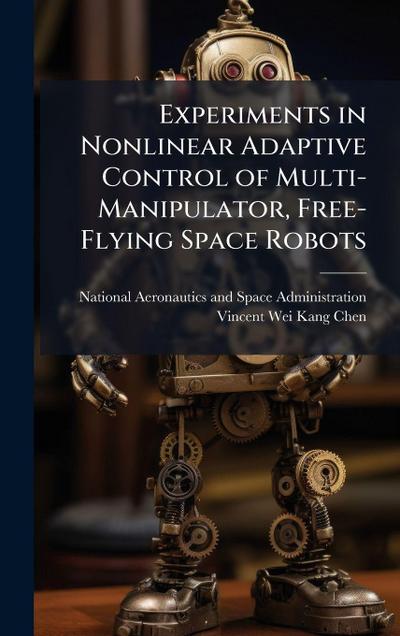 Experiments in Nonlinear Adaptive Control of Multi-Manipulator, Free-Flying Space Robots