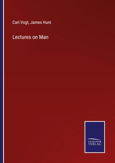 Lectures on Man