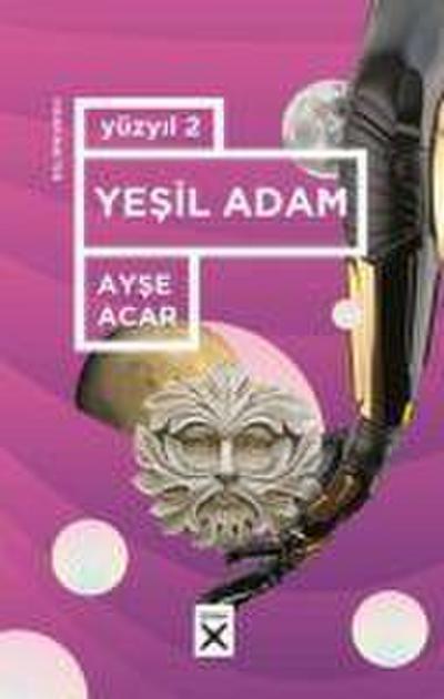 Yüzyil 2 - Yesil Adam