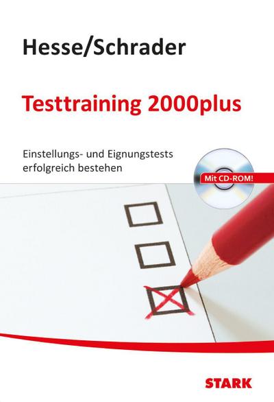 Hesse/Schrader: Testtraining 2000plus: Einstellungs- und Eignungstests erfolgreich bestehen mit CD-ROM