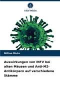 Auswirkungen von INFV bei alten Mäusen und Anti-M2